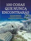 100 COSAS QUE NUNCA ENCONTRARAS