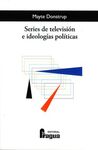 SERIES DE TELEVISION E IDEOLOGIAS POLITICAS