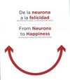 DE LA NEURONA A LA FELICIDAD